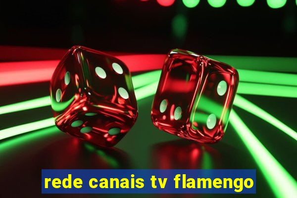 rede canais tv flamengo